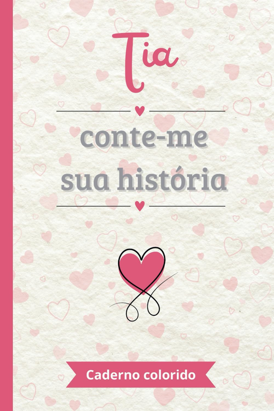 Álbum de memórias - Tia, conte-me sua história